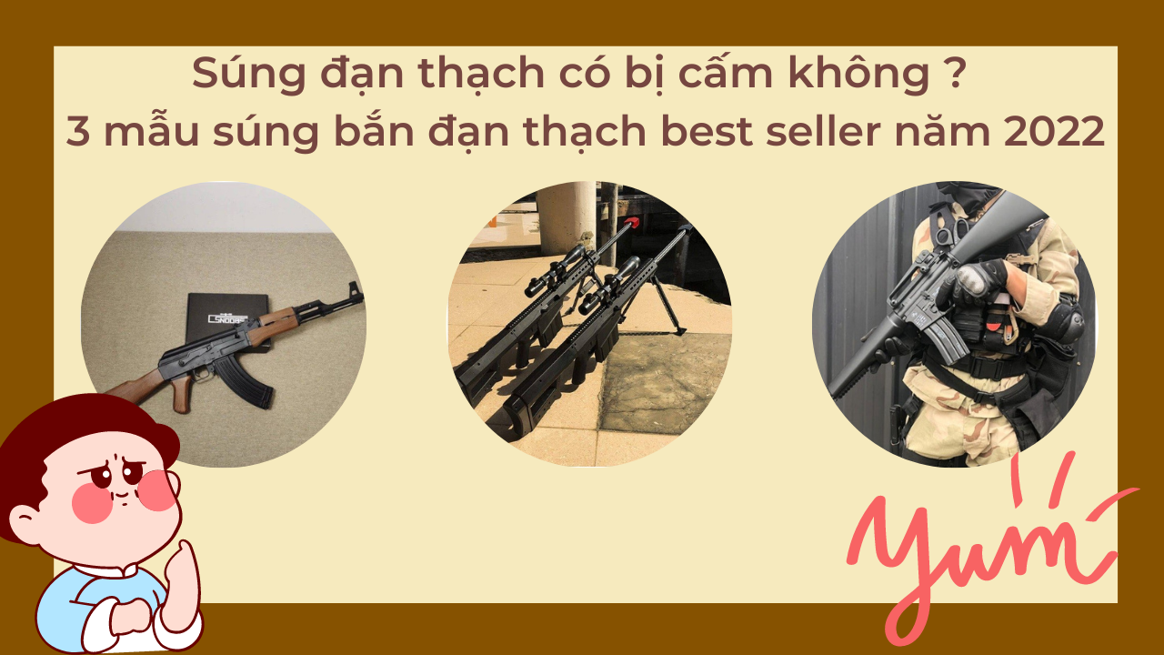Sung dan thach co bi cam khong 3 mau sung ban dan thach best seller nam 2022
